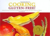 Cooking Gluten-Free! A Food Lover's Collection of Chef and Family Recipes Without Gluten or Wheat